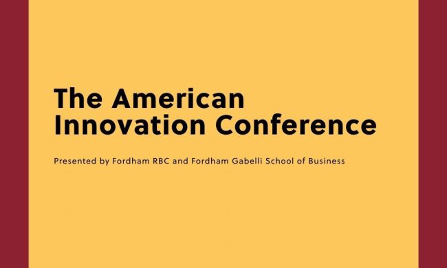 The Gabelli School’s Responsible Business Coalition Hosts Fourth Annual American Innovation Conference
