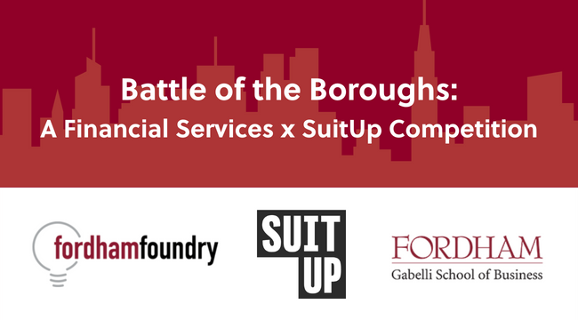 Fordham Foundry and SuitUp Partner in First-Ever Battle of the Boroughs Competition Designed to Diversify Financial Services Talent Pipeline at the Earliest Stages