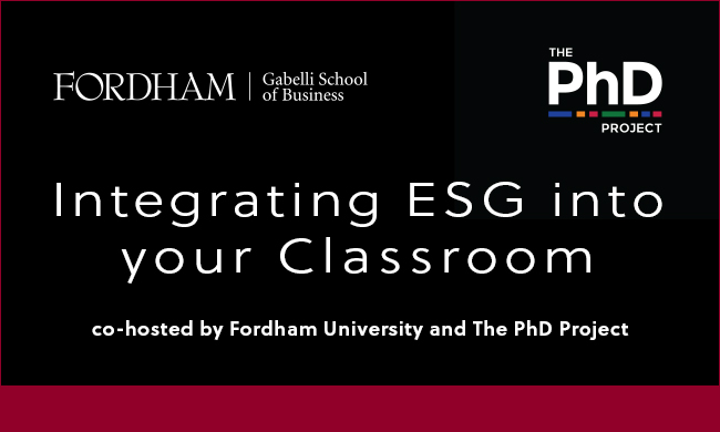 Gabelli School of Business and The PhD Project Co-Host Inaugural Workshop Titled “Integrating ESG into Your Classroom”