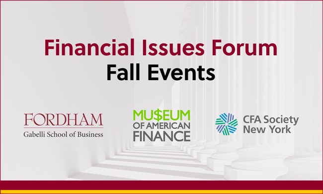 Fall Slate of Gabelli Center for Global Security Analysis Financial Issues Forum Events Will Feature Renowned Industry Experts and Authors