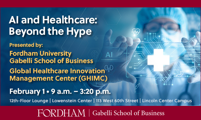Gabelli School of Business Global Healthcare Innovation Management Center to Host – AI and Healthcare: Beyond the Hype